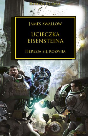 Ucieczka Eisensteina. Herezja Horusa - James Swallow [KSIĄŻKA]