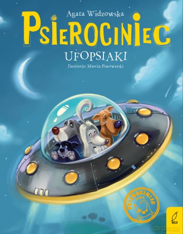 Ufopsiaki. Psierociniec (Tom 5) - Agata Widzowska [KSIĄŻKA]