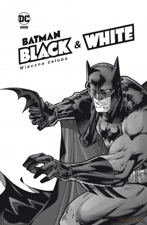 Wieczna żałoba. Batman Black & White [KOMIKS]