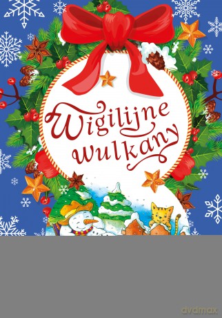 Wigilijne wulkany. Opowieści Wigilijnej Gwiazdki - Lech Zaciura [KSIĄŻKA]