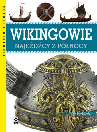 Wikingowie. Najeźdźcy z północy - Kim Hjardar [KSIĄŻKA]