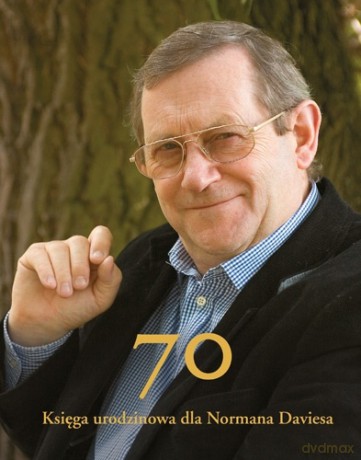 70. Księga urodzinowa dla Normana Daviesa [KSIĄŻKA]
