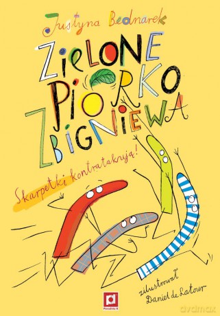 Zielone piórko Zbigniewa. Skarpetki kontratakują! - Justyna Bednarek [KSIĄŻKA]