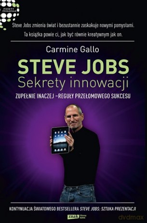 Steve Jobs: Sekrety innowacji - Carmine Gallo [KSIĄŻKA]