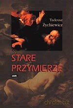 Stare przymierze - Tadeusz Żychiewicz [KSIĄŻKA]