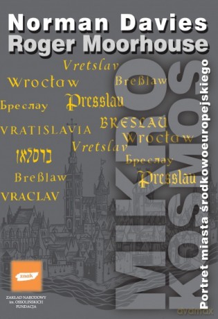 Mikrokosmos - Norman Davies, Roger Moorhouse [KSIĄŻKA]