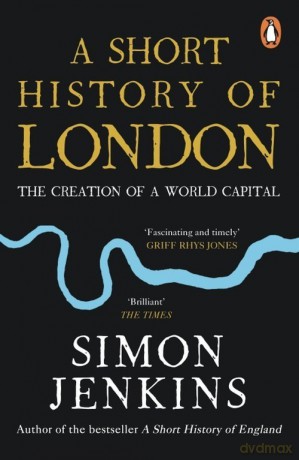 A Short History of London - Simon Jenkins [KSIĄŻKA]