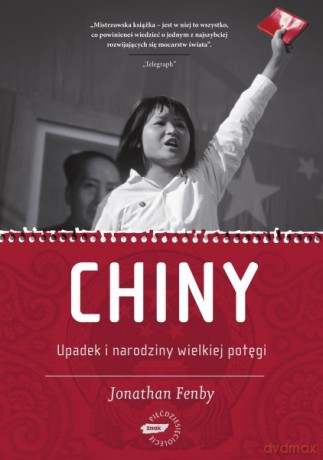 Chiny - Jonathan Fenby, Jonathan Fenby [KSIĄŻKA]
