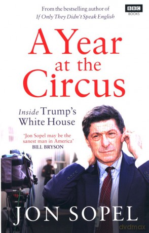 A Year At The Circus - Jon Sopel [KSIĄŻKA]