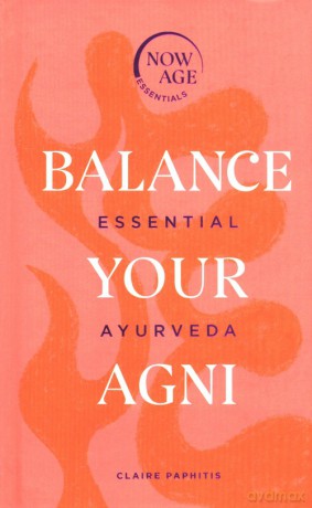 Balance Your Agni - Claire Paphitis [KSIĄŻKA]