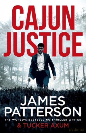 Cajun Justice - James Patterson [KSIĄŻKA]