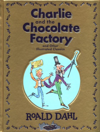 Charlie and the Chocolate Factory and Other Illustrated Classics - Roald Dahl [KSIĄŻKA]