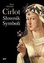 Słownik symboli - Juan Eduardo Cirlot [KSIĄŻKA]
