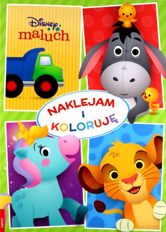 Disney Maluch Naklejam i koloruję [KSIĄŻKA]