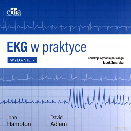 Ekg w praktyce - John Hampton, David Adlam [KSIĄŻKA]