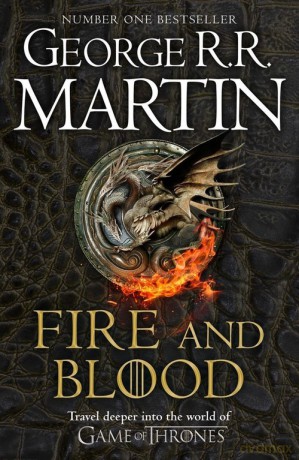 Fire and Blood - George R. M. Martin [KSIĄŻKA]