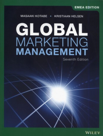 Global Marketing Management - Masaaki Kotabe, Kristiaan Helsen [KSIĄŻKA]