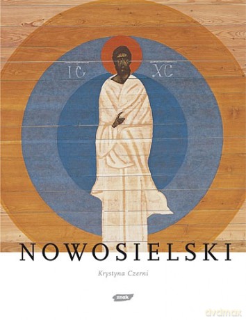 Nowosielski - Krystyna Czerni [KSIĄŻKA]