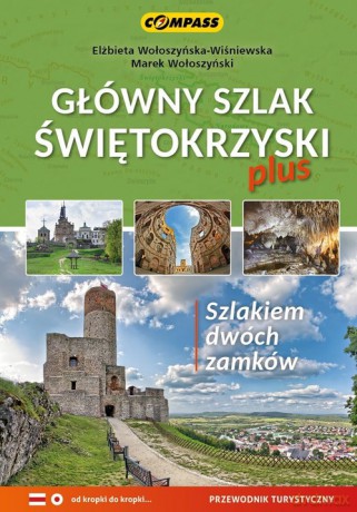 Główny Szlak Świętokrzyski plus - Elżbieta Wołoszyńska-Wiśniewska, Marek Wołoszyński [KSIĄŻKA]