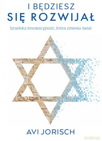 I będziesz się rozwijał - Avi Jorish [KSIĄŻKA]