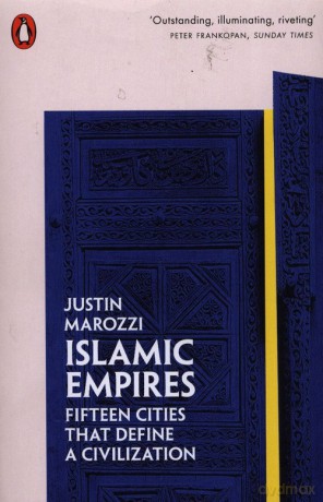 Islamic Empires - Justin Marozzi [KSIĄŻKA]