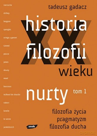 Historia filozofii XX wieku. Nurty - Tadeusz Gadacz [KSIĄŻKA]