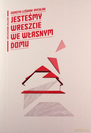 Jesteśmy wreszcie we własnym domu - Dorota Leśniak-Rychlak [KSIĄŻKA]