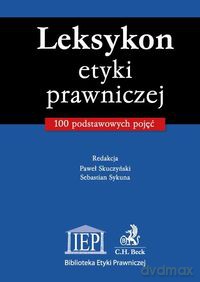 Leksykon etyki prawniczej [KSIĄŻKA]