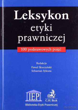 Leksykon etyki prawniczej [KSIĄŻKA]