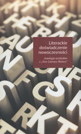 Literackie doświadczenie nowoczesności [KSIĄŻKA]