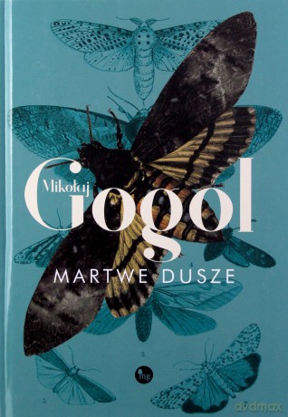 Martwe dusze - Mikołaj Gogol [KSIĄŻKA]