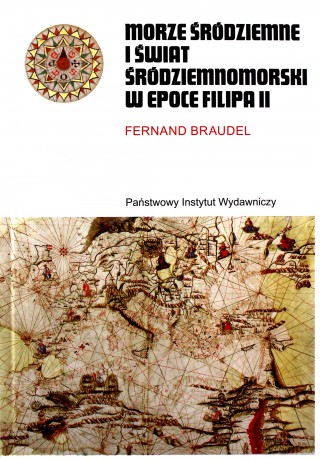 Morze Śródziemne i świat śródziemnomorski w epoce Filipa II (Tom 1/2) - Fernand Braudel [KSIĄŻKA]