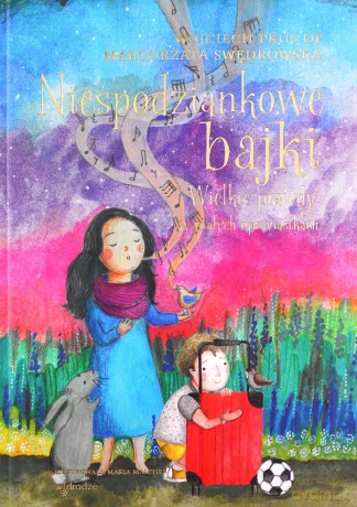 Niespodziankowe bajki Wielkie prawdy w małych opowiastkach - Wojciech Prus [KSIĄŻKA]