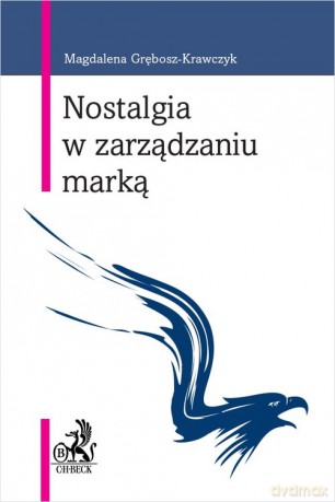 Nostalgia w zarządzaniu marką - Magdalena Grębosz-Krawczyk [KSIĄŻKA]