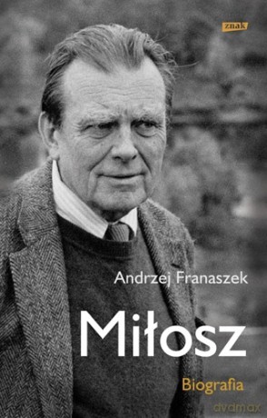 Miłosz. Biografia - Andrzej Franaszek [KSIĄŻKA]