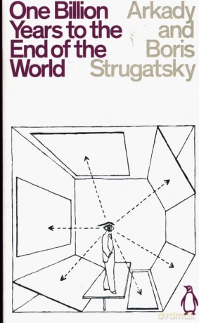 One Billion Years to the End of the World - Arkady Strugatsky, Boris Strugatsky [KSIĄŻKA]