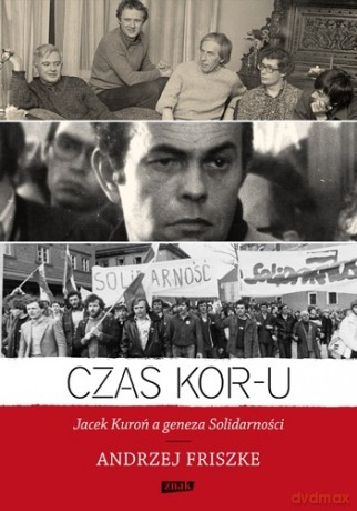 Czas KOR-u - Andrzej Friszke [KSIĄŻKA]