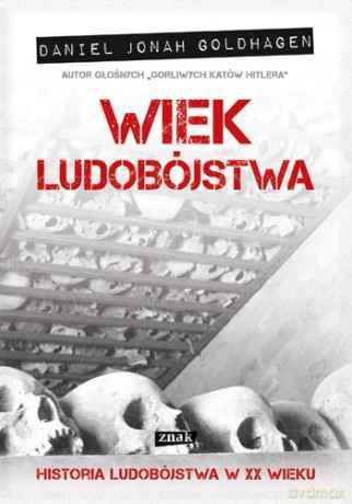 Wiek ludobójstwa - Daniel Jonah Goldhagen  [KSIĄŻKA]