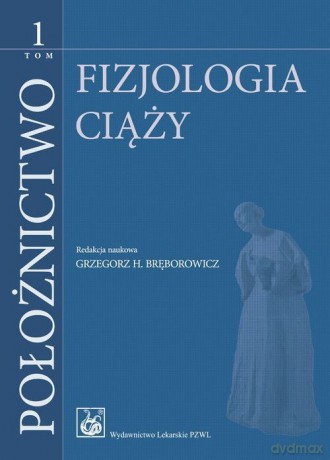 Położnictwo (Tom 1) - G. Brębowicz [KSIĄŻKA]