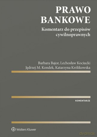 Prawo bankowe - Barbara Bajor, Lechosław Kociucki [KSIĄŻKA]