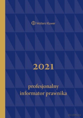 Profesjonalny Informator Prawnika 2021 [KALENDARZ]