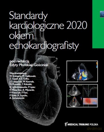Standardy kardiologiczne okiem echokardiografisty 2020 [KSIĄŻKA]