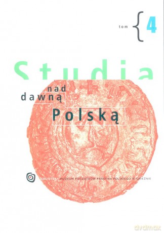 Studia nad dawną Polską (Tom 4) [KSIĄŻKA]