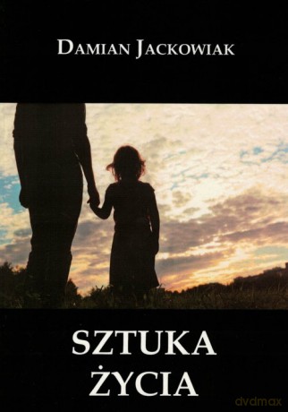 Sztuka życia - Damian Jackowiak [KSIĄŻKA]