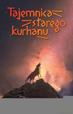 Tajemnica starego kurhanu - Jacek Mariusz Wicher [KSIĄŻKA]