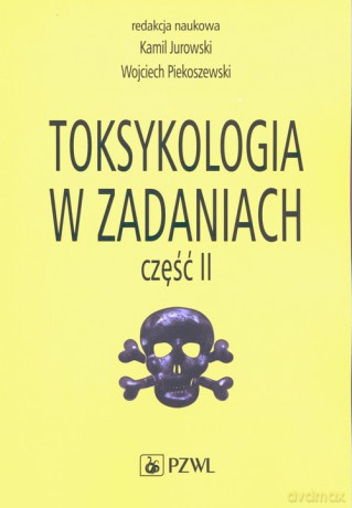Toksykologia w zadaniach Część 2 [KSIĄŻKA]