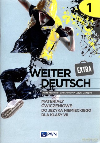 weiter Deutsch Extra 1 Materiały ćwiczeniowe do języka niemieckiego dla klasy 7 - Marta Kozubska, Ewa Krawczyk [KSIĄŻKA]