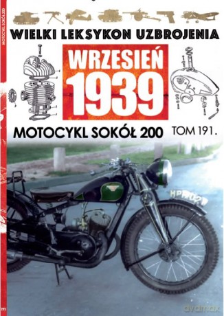 Wielki Leksykon Uzbrojenia Wrzesień 1939 (Tom 191) Motocykl Sokół 200 [KSIĄŻKA]