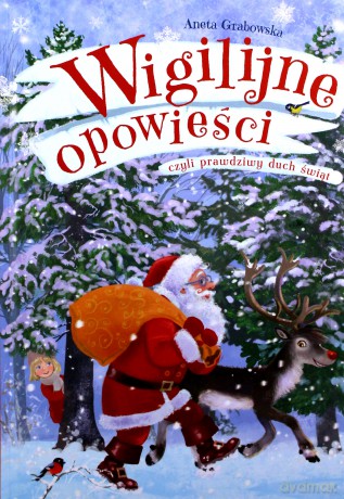 Wigilijne opowieści czyli prawdziwy duch świąt - Aneta Grabowska [KSIĄŻKA]