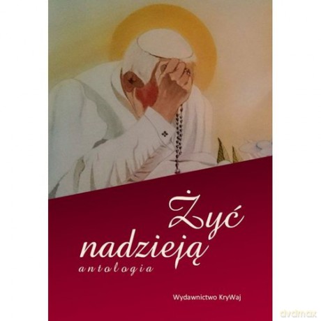 Żyć nadzieją [KSIĄŻKA]